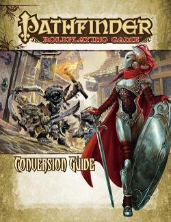 Pathfinder Roleplaying Game Conversion Guide